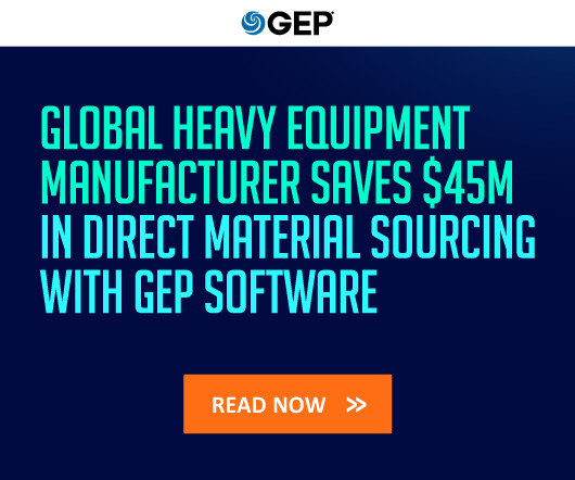 How One Manufacturer Used GEP SOFTWARE To Save $45M in Direct Material Sourcing